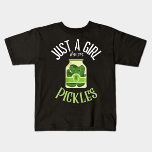 Just A Girl Who Loves Pickles Kids T-Shirt